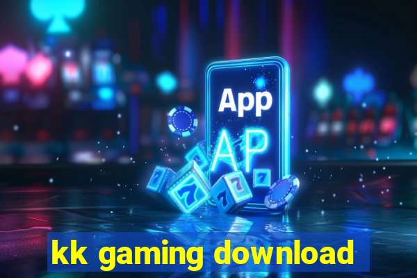 kk gaming download